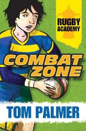 , David Shephard Tom Palmer: Rugby Academy (2) - Combat Zone [2023] paperback