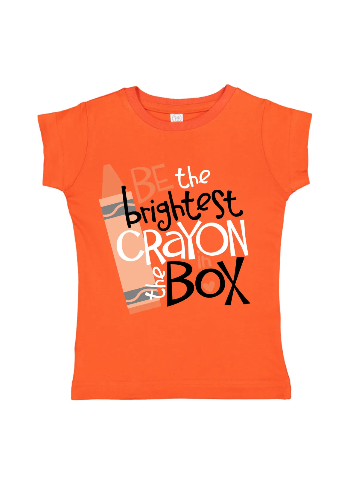 Be the Brightest Crayon in the Box Girls Shirt - Orange