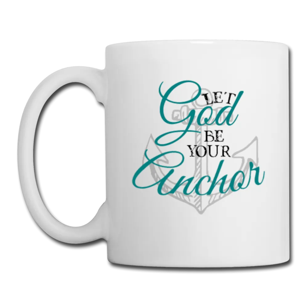 Let God Be Your Anchor Mug