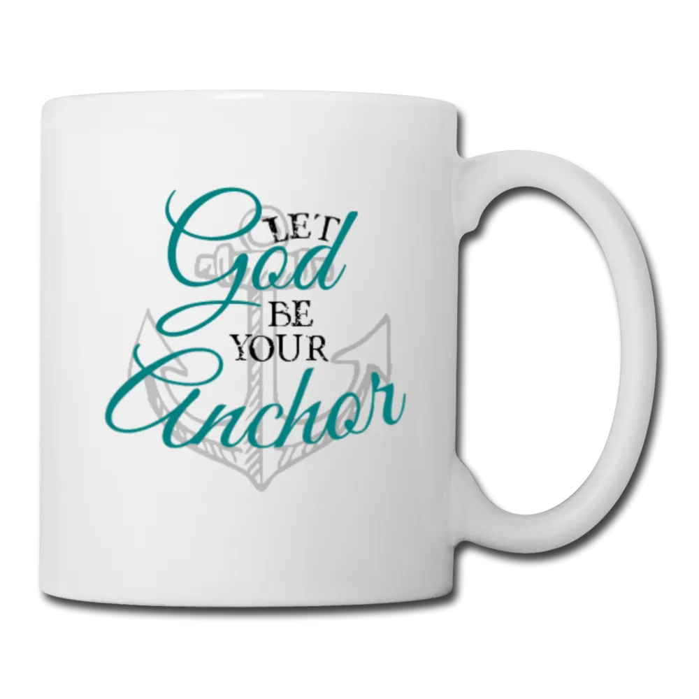 Let God Be Your Anchor Mug